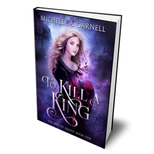 To Kill a King: The Shifter Queen Book 1