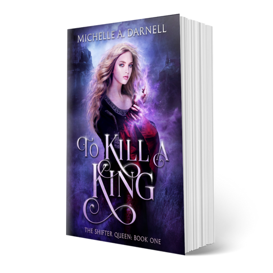 To Kill a King: The Shifter Queen Book 1